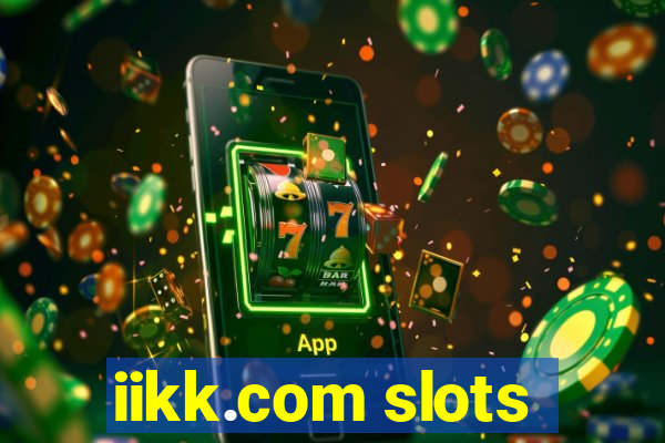 iikk.com slots